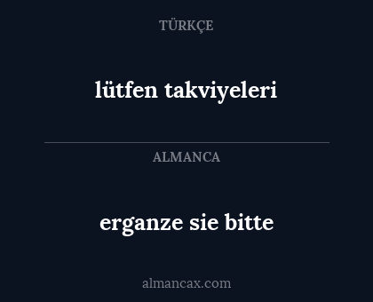 erganze sie bitte - lütfen takviyeleri