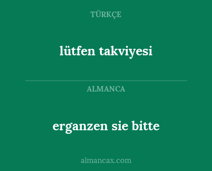 erganzen sie bitte - lütfen takviyesi