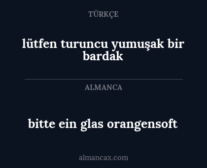 bitte ein glas orangensoft - lütfen turuncu yumuşak bir bardak