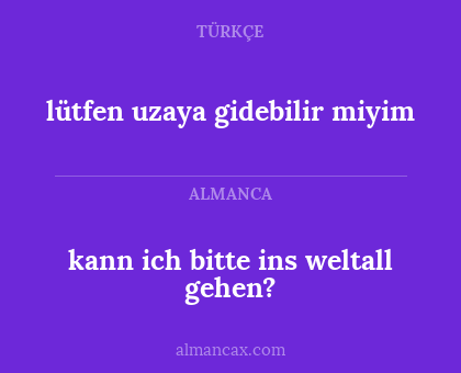 lütfen uzaya gidebilir miyim - kann ich bitte ins weltall gehen?