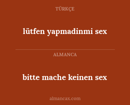 bitte mache keinen sex - lütfen yapmadinmi sex