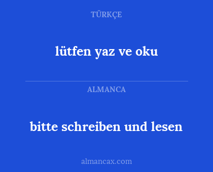 bitte schreiben und lesen - lütfen yaz ve oku