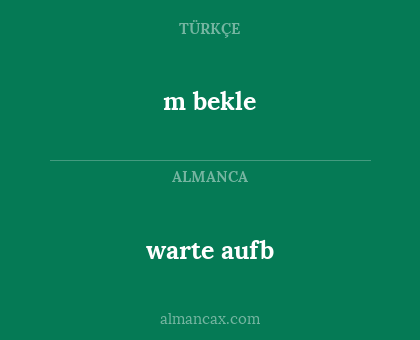 m bekle - warte aufb