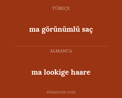 ma görünümlü saç - ma lookige haare