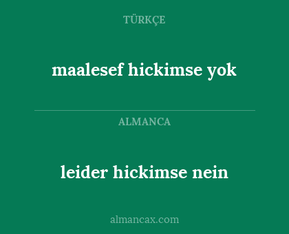 maalesef hickimse yok - leider hickimse nein