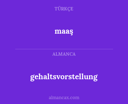 maaş - gehaltsvorstellung