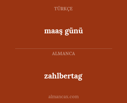 zahlbertag - maaş günü