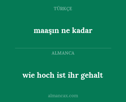 maaşın ne kadar - wie hoch ist ihr gehalt