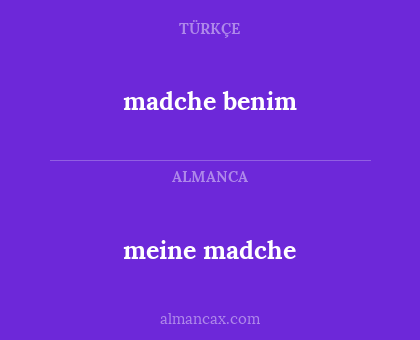 madche benim - meine madche