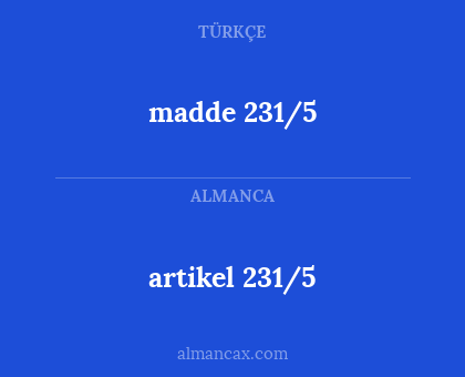 madde 231/5 - artikel 231/5