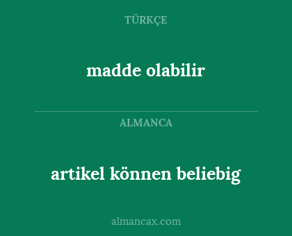 madde olabilir - artikel können beliebig