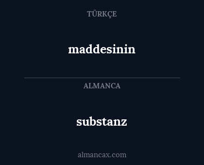 maddesinin - substanz