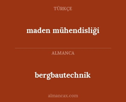 bergbautechnik - maden mühendisliği