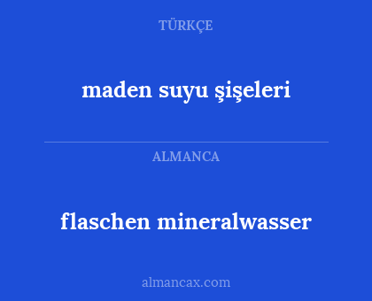 flaschen mineralwasser - maden suyu şişeleri