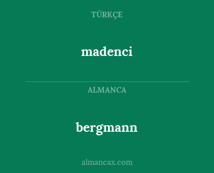 madenci - bergmann