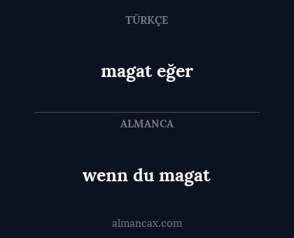 magat eğer - wenn du magat