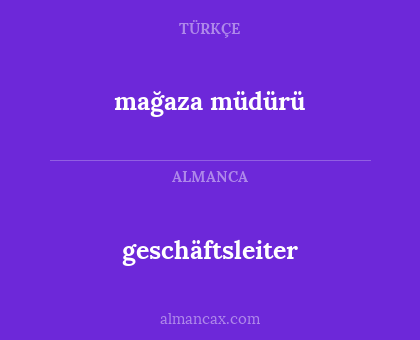 geschäftsleiter - mağaza müdürü