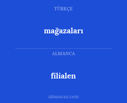 mağazaları - filialen