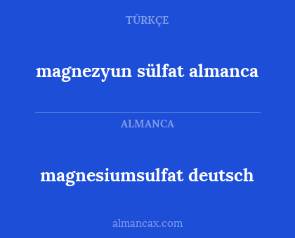 magnezyun sülfat almanca - magnesiumsulfat deutsch