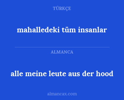 alle meine leute aus der hood - mahalledeki tüm insanlar