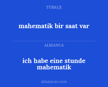 ich habe eine stunde mahematik - mahematik bir saat var