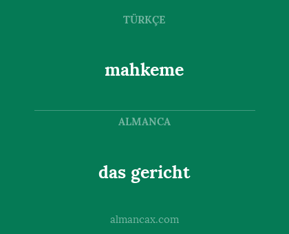 das gericht - mahkeme