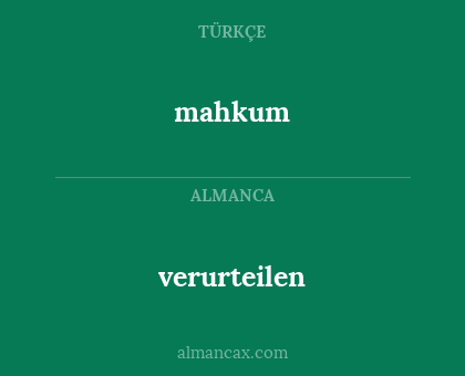 mahkum - verurteilen