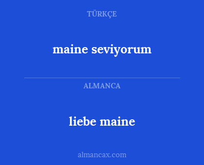 liebe maine - maine seviyorum