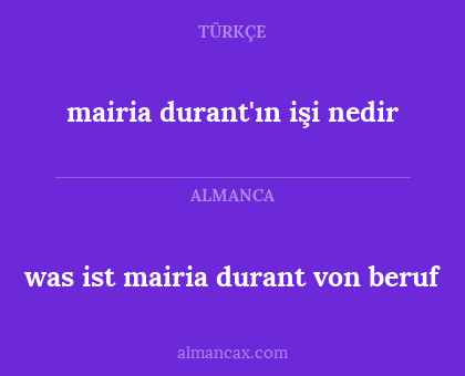 was ist mairia durant von beruf - mairia durant'ın işi nedir