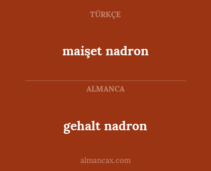 maişet nadron - gehalt nadron