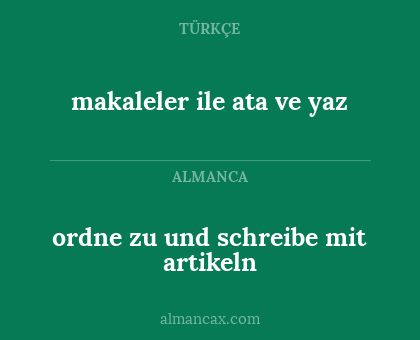 makaleler ile ata ve yaz - ordne zu und schreibe mit artikeln