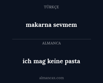 makarna sevmem - ich mag keine pasta