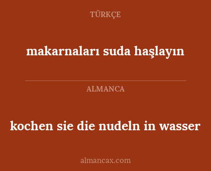 kochen sie die nudeln in wasser - makarnaları suda haşlayın
