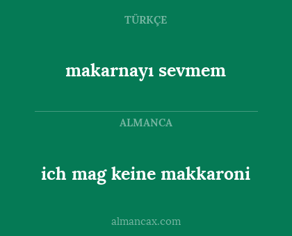 makarnayı sevmem - ich mag keine makkaroni