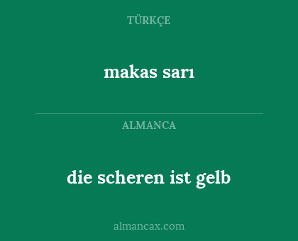 makas sarı - die scheren ist gelb