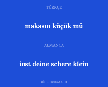 i̇st deine schere klein - makasın küçük mü