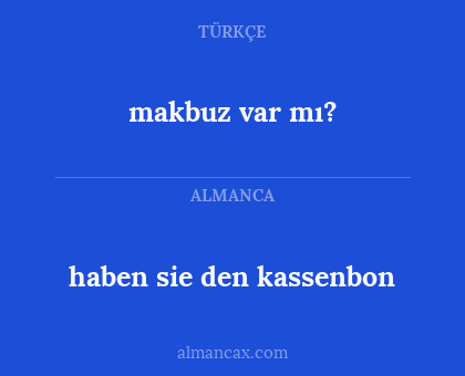 makbuz var mı? - haben sie den kassenbon