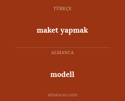 modell - maket yapmak