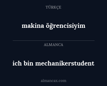 makina öğrencisiyim - ich bin mechanikerstudent