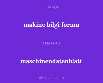 makine bilgi formu - maschinendatenblatt