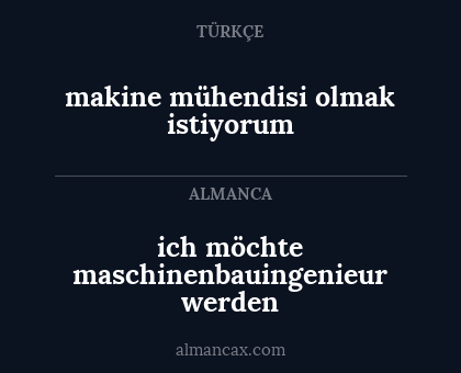 ich möchte maschinenbauingenieur werden - makine mühendisi olmak istiyorum