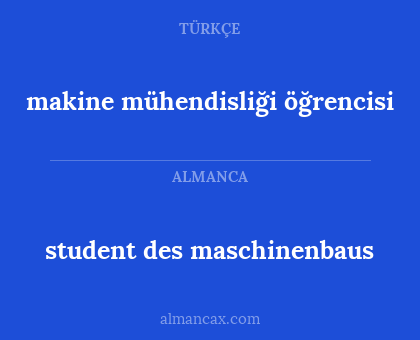 makine mühendisliği öğrencisi - student des maschinenbaus