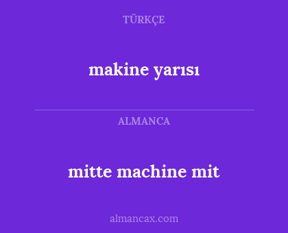 mitte machine mit - makine yarısı