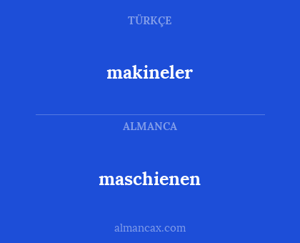 makineler - maschienen
