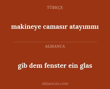 makineye camasır atayımmı - gib dem fenster ein glas