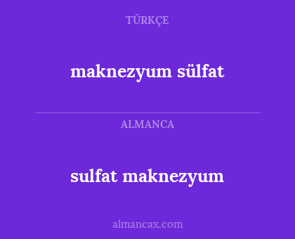 maknezyum sülfat - sulfat maknezyum