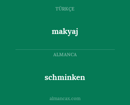 schminken - makyaj