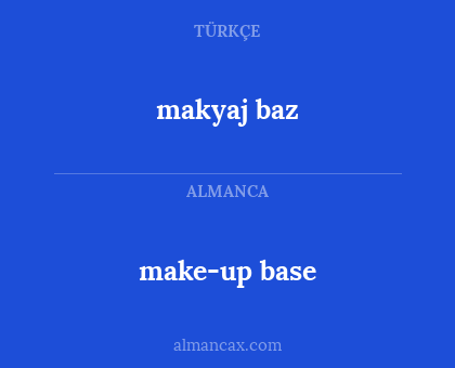 makyaj baz - make-up base