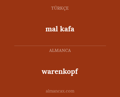 mal kafa - warenkopf