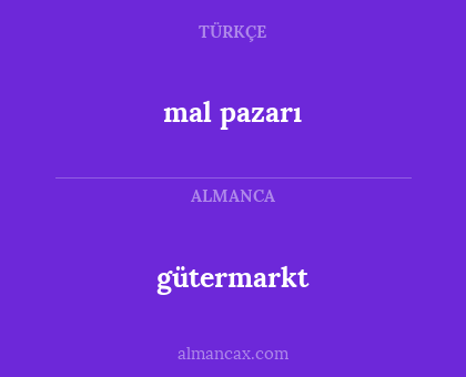 mal pazarı - gütermarkt